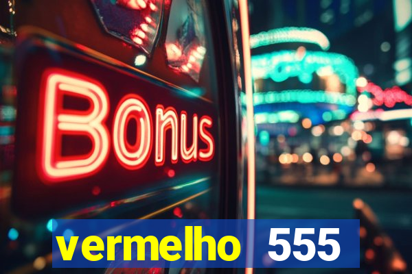 vermelho 555 plataforma de jogos